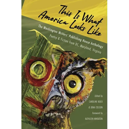This Is What America Looks Like: The Washington Writers Publishing House Anthology - Paperback