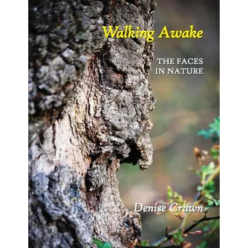Walking Awake: The Faces in Nature - Paperback