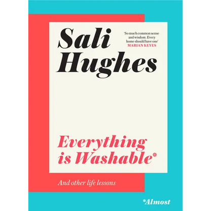 Everything Is Washable and Other Life Lessons - Hardcover