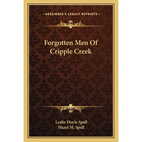Forgotten Men Of Cripple Creek - Paperback