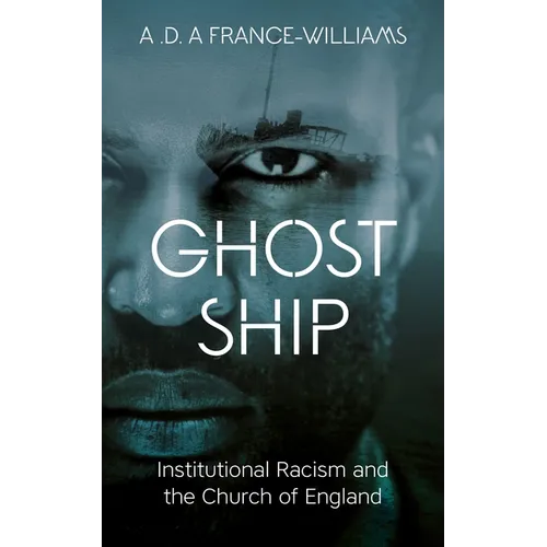 Ghost Ship: Institutional Racism and the Church of England - Paperback