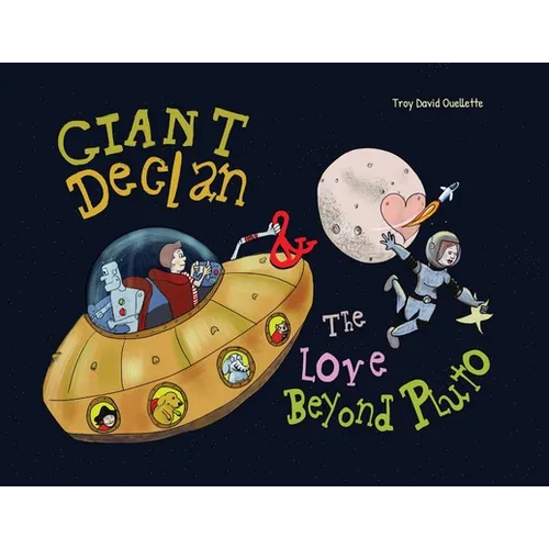 Giant Declan & the Love Beyond Pluto - Paperback