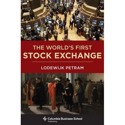 The World's First Stock Exchange - Hardcover
