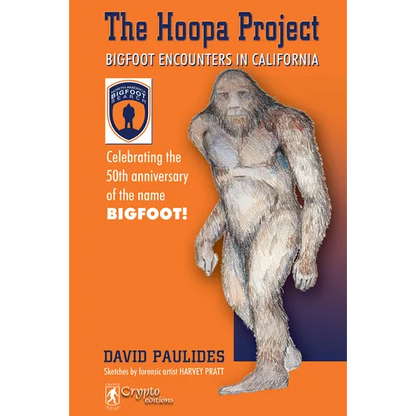 The Hoopa Project: Bigfoot Encounters in California - Paperback