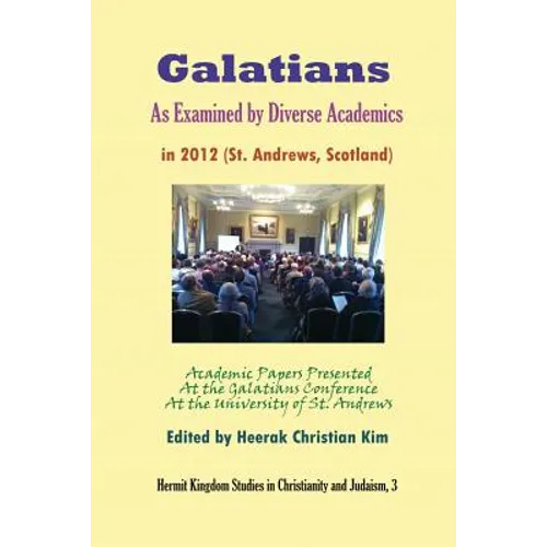 Galatians as Examined by Diverse Academics in 2012 (St. Andrews, Scotland) - Paperback