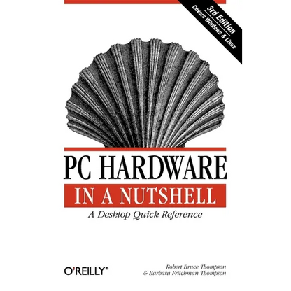 PC Hardware in a Nutshell - Paperback