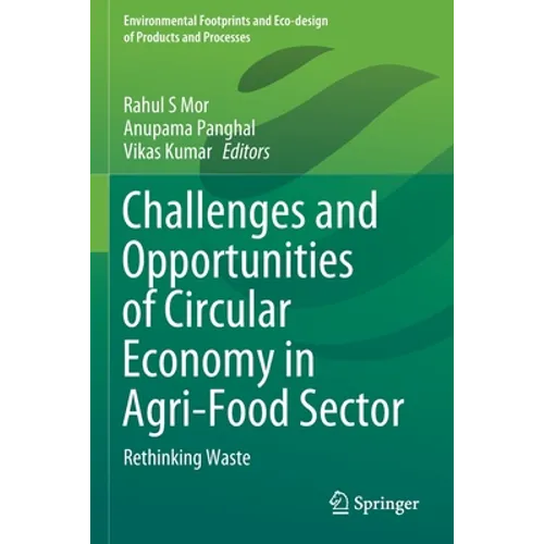 Challenges and Opportunities of Circular Economy in Agri-Food Sector: Rethinking Waste - Paperback