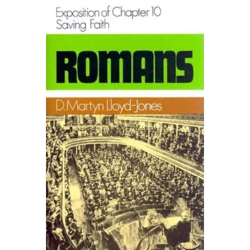 Romans 10: Saving Faith - Hardcover
