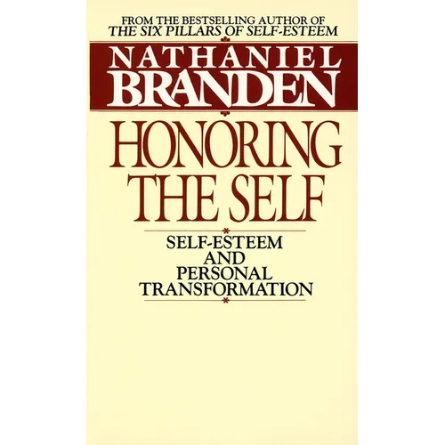 Honoring the Self: The Pyschology of Confidence and Respect - Mass Market Paperbound