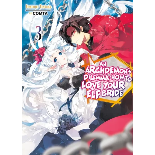 An Archdemon's Dilemma: How to Love Your Elf Bride: Volume 3 (Light Novel): Volume 3 - Paperback