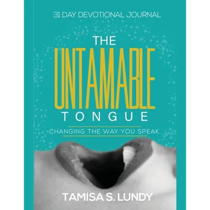 The Untamable Tongue: Changing The Way You Speak - Paperback