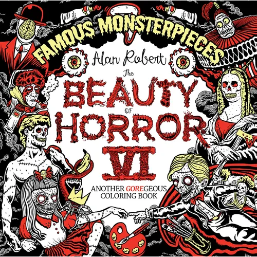 The Beauty of Horror 6: Famous Monsterpieces Coloring Book - Paperback