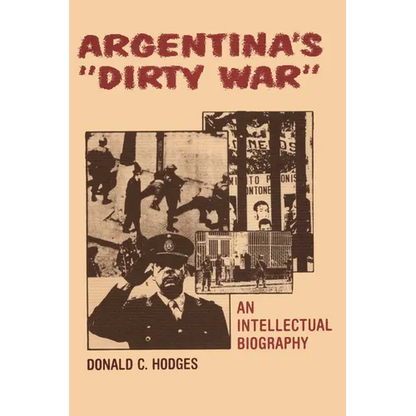 Argentina's Dirty War: An Intellectual Biography - Paperback