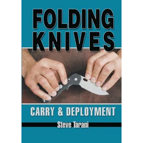 Folding Knives: Carry and Deployment - Paperback