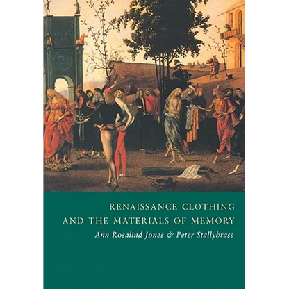 Renaissance Clothing and the Materials of Memory - Paperback