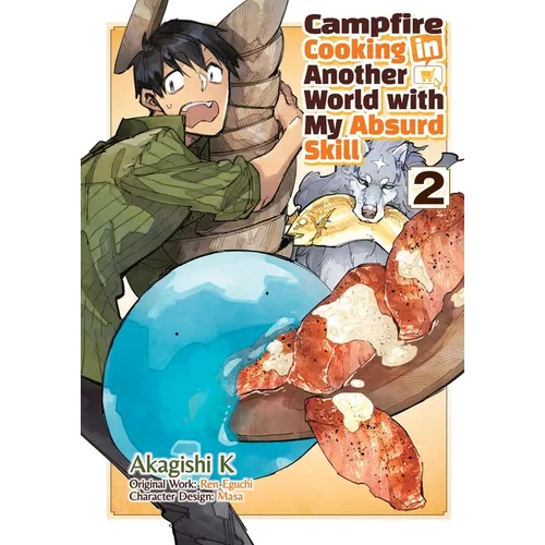Campfire Cooking in Another World with My Absurd Skill: Volume 2 (Manga) - Paperback