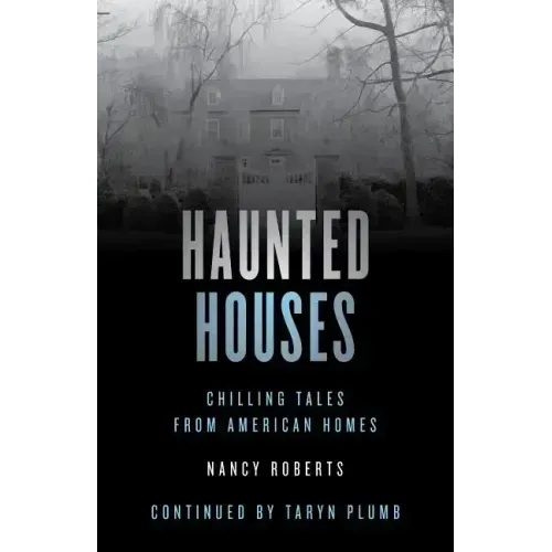 Haunted Houses: Chilling Tales From 26 American Homes - Paperback