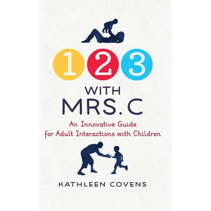 1, 2, 3 with Mrs. C: An Innovative Guide for Adult Interactions With Children - Hardcover