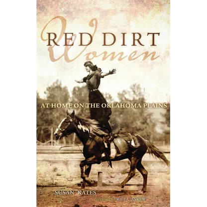 Red Dirt Women: At Home on the Oklahoma Plains - Paperback