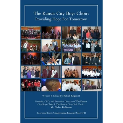 (Print) The Kansas City Boys Choir: Providing Hope For Tomorrow - Paperback