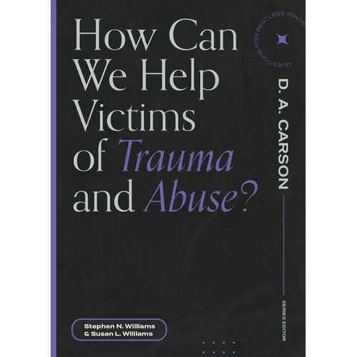 How Can We Help Victims of Trauma and Abuse? - Paperback
