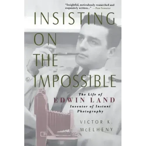 Insisting on the Impossible: The Life of Edwin Land - Paperback