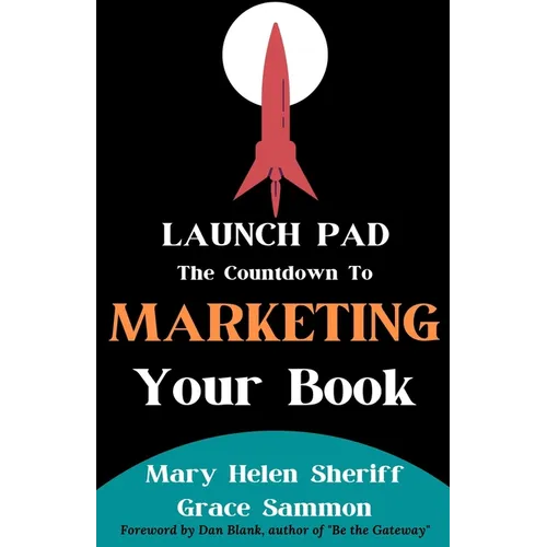 Launch Pad: The Countdown to Marketing Your Book - Paperback