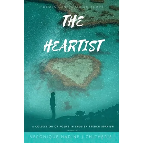 The Heartist: Poèmes Dans L'air Du Temps - Paperback
