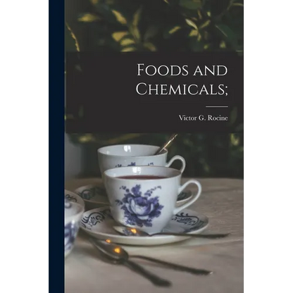 Foods and Chemicals; - Paperback