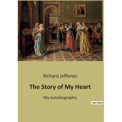 The Story of My Heart: My autobiography - Paperback