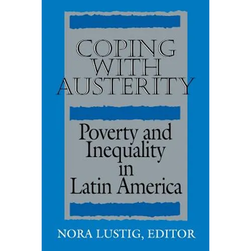 Coping with Austerity: Poverty and Inequality in Latin America - Paperback