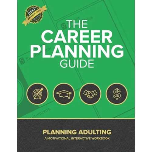 The Career Planning Guide: Planning Adulting - Paperback
