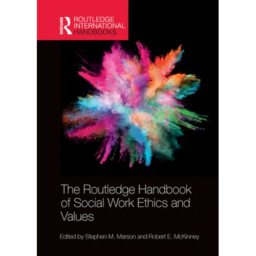 The Routledge Handbook of Social Work Ethics and Values - Paperback