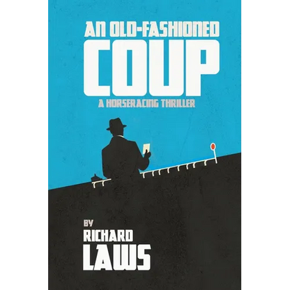 An Old-Fashioned Coup: A horse racing story - Paperback