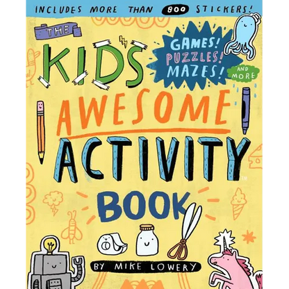 The Kid's Awesome Activity Book: Games! Puzzles! Mazes! and More! - Paperback