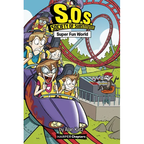 S.O.S.: Society of Substitutes #4: Super Fun World - Paperback