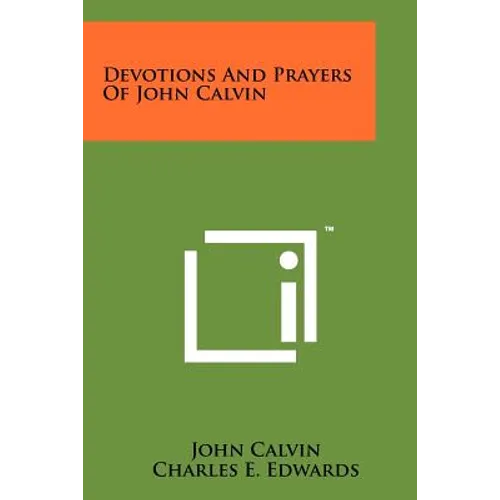Devotions And Prayers Of John Calvin - Paperback