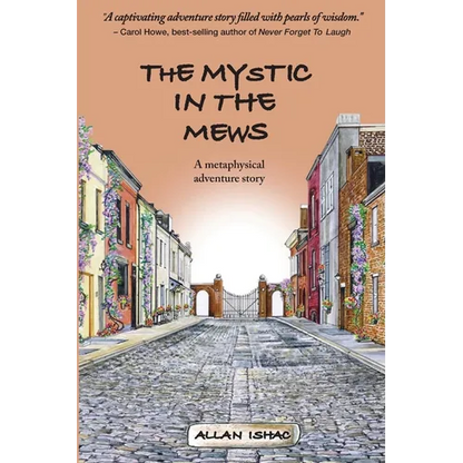 The Mystic In The Mews: A metaphysical adventure story - Paperback
