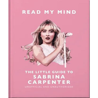 Read My Mind: The Little Guide to Sabrina Carpenter - Hardcover