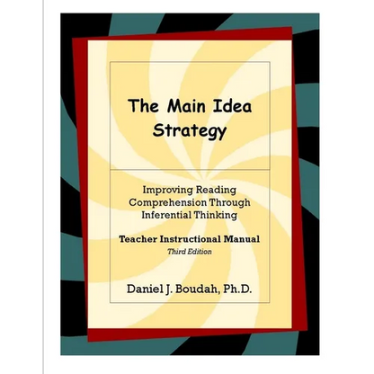 The Main Idea Strategy: Improving Reading Comprehension Through Inferential Thinking (Teacher Instructional Manual) 2nd Edition - Paperback
