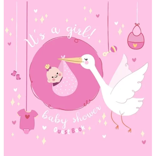 Special Delivery - It's a Girl! A Baby Shower Guest Book: A Classic Stork Themed Square Hardcover Keepsake for Girls - Sign-In Pages, Wishes for Baby - Hardcover