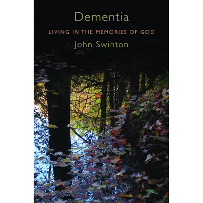 Dementia: Living in the Memories of God - Paperback