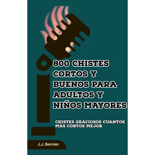 800 chistes cortos y buenos para adultos y niños mayores - Paperback