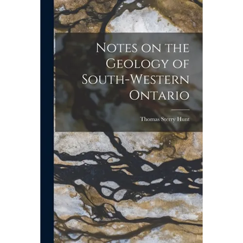 Notes on the Geology of South-western Ontario [microform] - Paperback