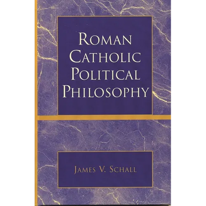 Roman Catholic Political Philosophy - Paperback