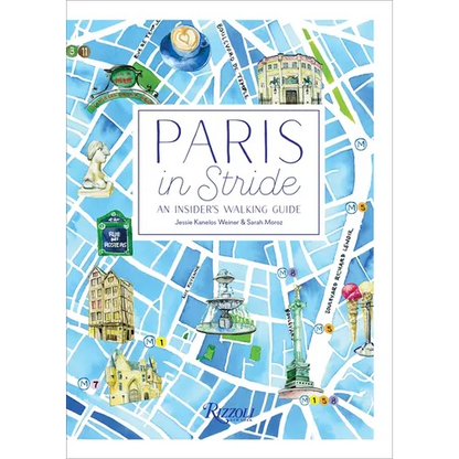 Paris in Stride: An Insider's Walking Guide - Paperback