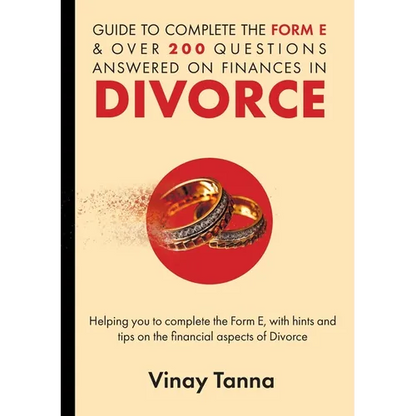 Guide to Completing Form E & Over 200 Questions Answered on Finances in Divorce: Helping You To Complete the Form E, With Hints and Tips and Answering - Paperback