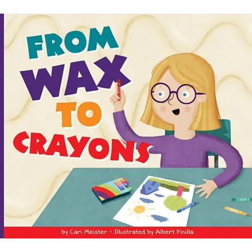 From Wax to Crayons - Paperback