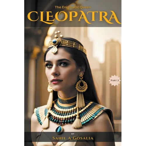 The Enigmatic Queen - Cleopatra - Paperback