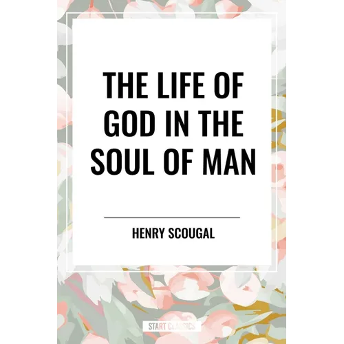 Life of God in the Soul of Man - Hardcover